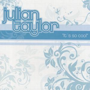 julian taylor - julian taylor - its so cool