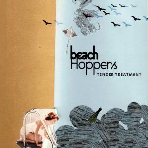 beach hoppers - beach hoppers - tender treatment