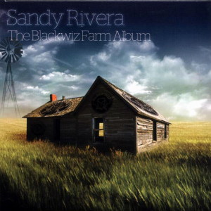 sandy rivera - sandy rivera - the blackwiz farm